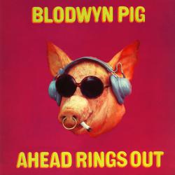BLODWYN PIG AHEAD RINGS OUT Виниловая пластинка 