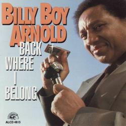 BILLY BOY ARNOLD BACK WHERE I BELONG Фирменный CD 
