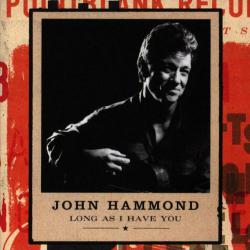 JOHN HAMMOND LONG AS I HAVE YOU Фирменный CD 