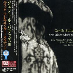 ERIC ALEXANDER QUARTET GENTLE BALLADS III Фирменный CD 