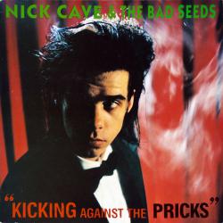 NICK CAVE AND THE BAD SEEDS KICKING AGAINST THE PRICKS Виниловая пластинка 
