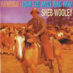SHEB WOOLEY RAWHIDE/HOW THE WEST WAS WON Фирменный CD 