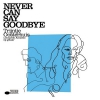 NEVER CAN SAY GOODBYE