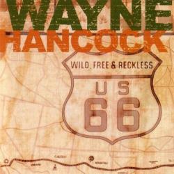 WAYNE HANCOCK WILD, FREE & RECKLESS Фирменный CD 