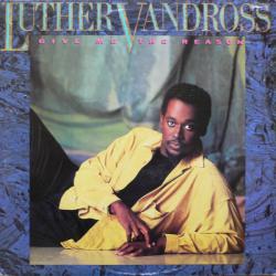 LUTHER VANDROSS GIVE ME THE REASON Виниловая пластинка 