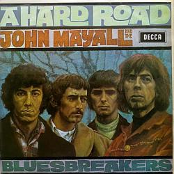 JOHN MAYALL AND THE BLUESBREAKERS A HARD ROAD Виниловая пластинка 