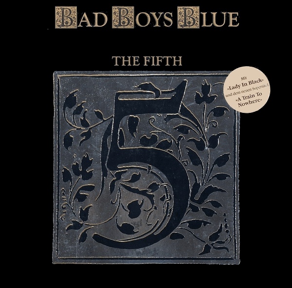 Bad boys blue the fifth 1989. Bad boys blue the fifth. 1989 - the fifth. Bad boys blue альбомы. Виниловые пластинки bad boys blue.
