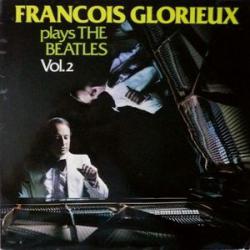 FRANCOIS GLORIEUX PLAYS THE BEATLES VOL.2 Виниловая пластинка 