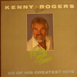 KENNY ROGERS FOR THE GOOD TIMES Виниловая пластинка 