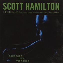 SCOTT HAMILTON ACROSS THE TRACKS Фирменный CD 