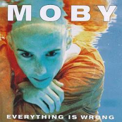 MOBY EVERYTHING IS WRONG Виниловая пластинка 