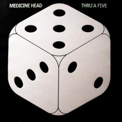MEDICINE HEAD THRU' A FIVE Виниловая пластинка 