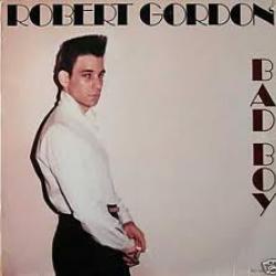 ROBERT GORDON BAD BOY Виниловая пластинка 