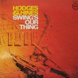 HODGES & HINES SWING'S OUR THING Виниловая пластинка 