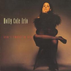 HOLLY COLE TRIO Don't Smoke In Bed Фирменный CD 