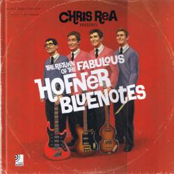CHRIS REA Presents : The Return Of The Fabulous Hofner Bluenotes Виниловая пластинка 