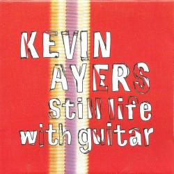 KEVIN AYERS Still Life With Guitar Фирменный CD 