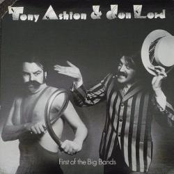 TONY ASHTON AND JON LORD FIRST OF THE BIG BANDS Виниловая пластинка 