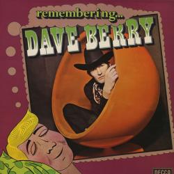 DAVE BERRY Remembering... Dave Berry Виниловая пластинка 