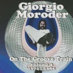 GIORGIO MORODER ON THE GROOVE TRAIN VOLUME 2 1974-1985 Фирменный CD 