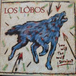 LOS LOBOS HOW WILL THE WOLF SURVIVE? Виниловая пластинка 
