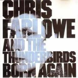 CHRIS FARLOWE AND THE THUNDERBIRDS BORN AGAIN Виниловая пластинка 
