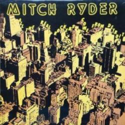 Mitch Ryder All The Real Rockers Come From Detroit Виниловая пластинка 