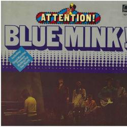 BLUE MINK Attention! Blue Mink! Виниловая пластинка 