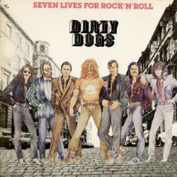 DIRTY DOGS Seven Lives For Rock 'N' Roll Виниловая пластинка 