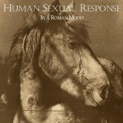 Human Sexual Response In A Roman Mood Виниловая пластинка 