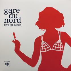 GARE DU NORD LOVE FOR LUNCH Виниловая пластинка 