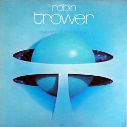 ROBIN TROWER TWICE REMOVED FROM YESTERDAY Виниловая пластинка 