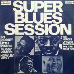 Bo Diddley, Little Walter, Muddy Waters, Howlin' Wolf Super Blues Session Виниловая пластинка 
