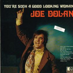 JOE DOLAN YOU'RE SUCH A GOOD LOOKING WOMAN Виниловая пластинка 