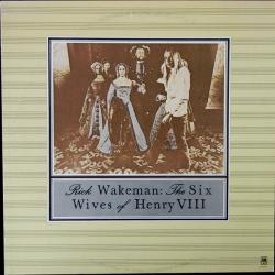 RICK WAKEMAN SIX WIVES OF HENRY VIII Виниловая пластинка 