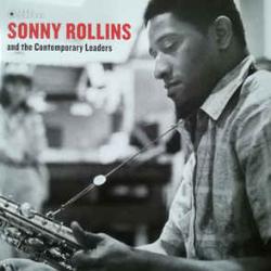 SONNY ROLLINS Sonny Rollins And The Contemporary Leaders Виниловая пластинка 