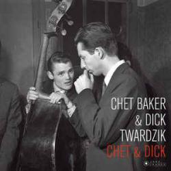 Chet Baker   Dick Twardzik Chet & Dick Виниловая пластинка 