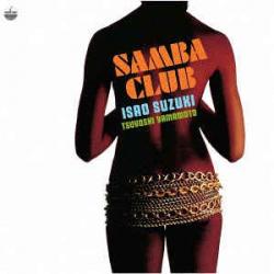 TSUYOSHI YAMAMOTO  ISAO SUZUKI Samba Club Фирменный CD 