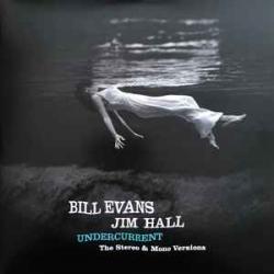 BILL EVANS JIM HALL Undercurrent (The Stereo & Mono Versions) Виниловая пластинка 