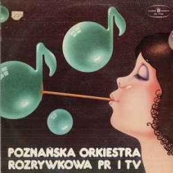 Poznańska Orkiestra Rozrywkowa PR I TV Poznańska Orkiestra Rozrywkowa PR I TV Виниловая пластинка 