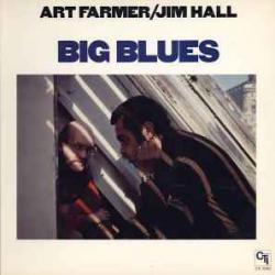 ART FARMER   JIM HALL Big Blues Виниловая пластинка 