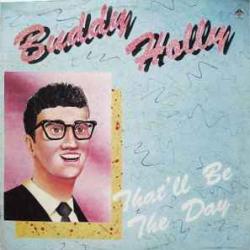 BUDDY HOLLY THAT’LL BE THE DAY Виниловая пластинка 