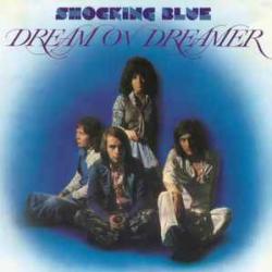 SHOCKING BLUE Dream On Dreamer Виниловая пластинка 