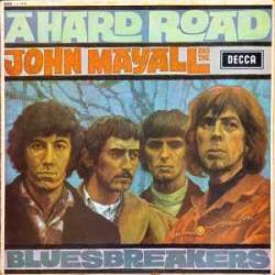 JOHN MAYALL AND THE BLUESBREAKERS A Hard Road Виниловая пластинка 