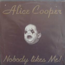 ALICE COOPER NOBODY LIKES ME! Виниловая пластинка 