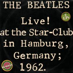 BEATLES LIVE! AT THE STAR-CLUB IN HAMBURG Виниловая пластинка 