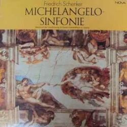 Friedrich Schenker Michelangelo-Sinfonie Виниловая пластинка 