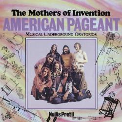 Frank Zappa And The Mothers Of Invention American Pageant (Musical Underground Oratorios) Nullis Pretii Виниловая пластинка 
