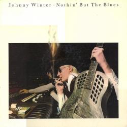 JOHNNY WINTER NOTHIN' BUT THE BLUES Виниловая пластинка 