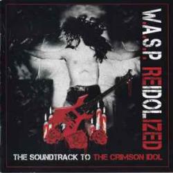 WASP Reidolized (The Soundtrack To The Crimson Idol) Фирменный CD 